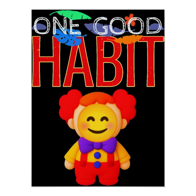 One Good Habit Poster (Vorderseite)