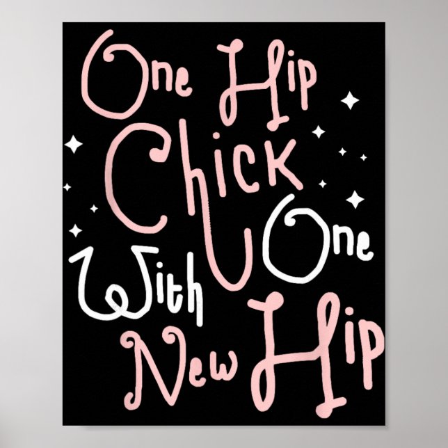 One Hip Chick With One New Hip Hip Replacement Sur Poster (Vorne)