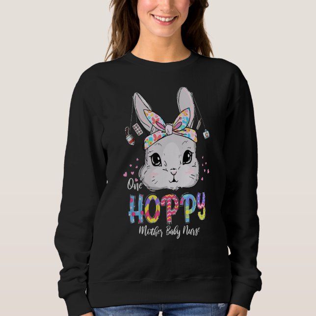 One Hoppy Mother Baby Nurse Bunny Oaster Eggs Chri Sweatshirt (Vorderseite)