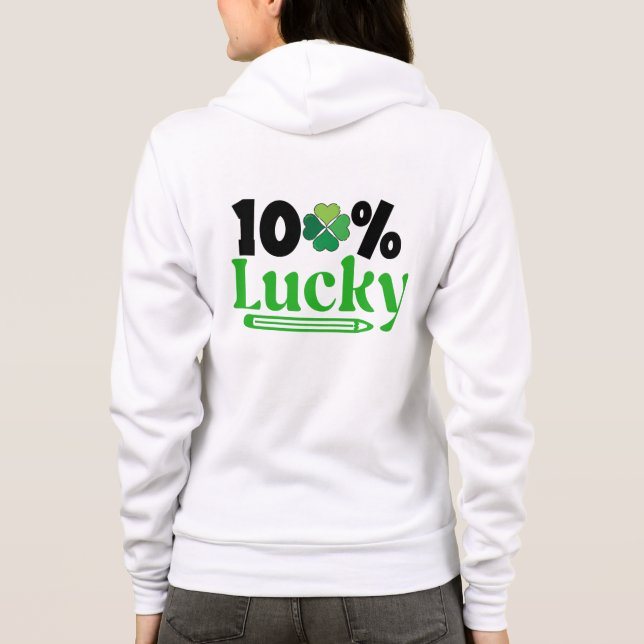 One Hundred Percent Lucky St. Patrick’s Day -61101 Hoodie (Rückseite)