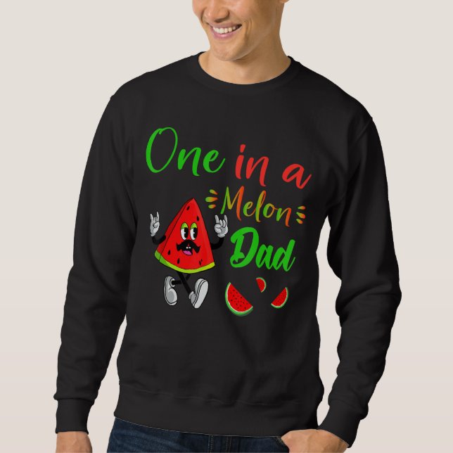 One in a Melon Daddy Dada Watermelon Frucht Coole  Sweatshirt (Vorderseite)