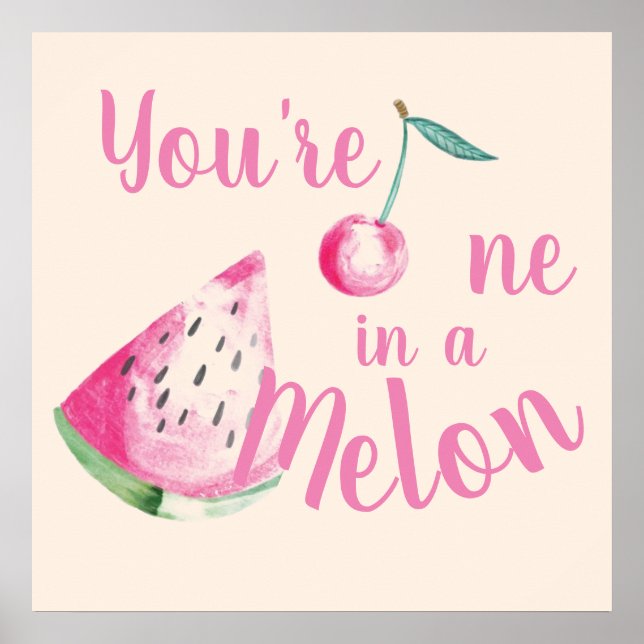 "One in a Melon" Ermutigung Wasserfarbe Poster (Vorne)