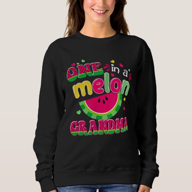 One In A Melon Grandma  Bday Matching Group Summer Sweatshirt (Vorderseite)