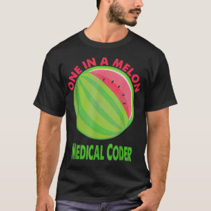 One in a Melon Medical Coder Watermelon Retirement T-Shirt
