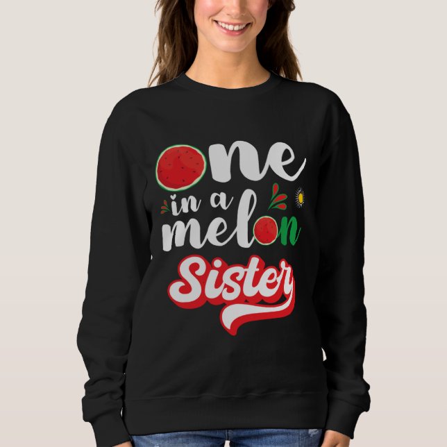 One In A Melon Sister Watermelon Family Matching Sweatshirt (Vorderseite)