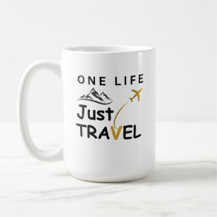 One Life, Just Travel - Inspiration Travel Mug Kaffeetasse