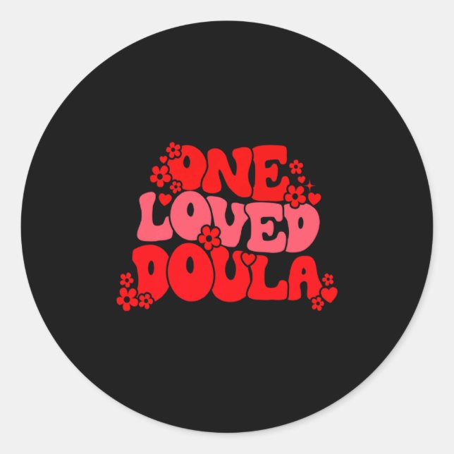 One Loved Doula Happy Valentines Day Doula Midwife Runder Aufkleber (Vorderseite)