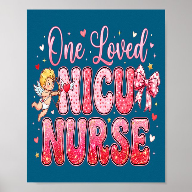 One Loved Nicu Nurse Valentines Day Shirt Nurses H Poster (Vorne)