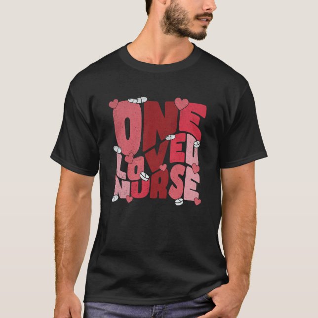 One Loved Nurse Valentines Day Heart Stethoscope N T-Shirt (Vorderseite)