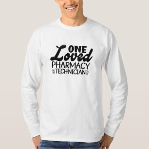 One Loved Pharmacy Technician Pharmacist Medicine T-Shirt