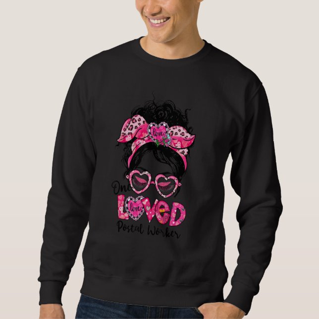One Loved Postal Worker Messy Bun Women Valentine' Sweatshirt (Vorderseite)