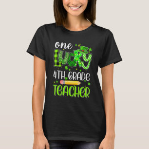 One Lucky 4th Grade Teacher Pencil Kleeblatt St Pa T-Shirt