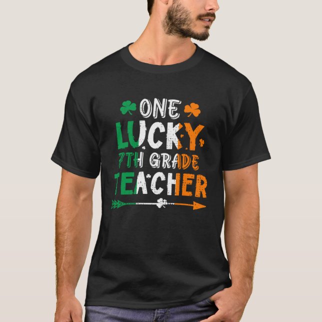 One Lucky 7th Grade Teacher St Patricks Day Irish  T-Shirt (Vorderseite)