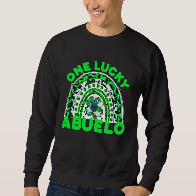 One Lucky Abuelo Good Luck Green Rainbow Shamrock  Sweatshirt (Vorderseite)