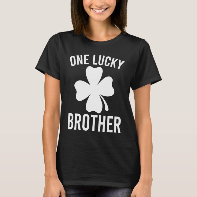 One Lucky Brother St Patricks Day Bro Irish Shamr T-Shirt (Vorderseite)