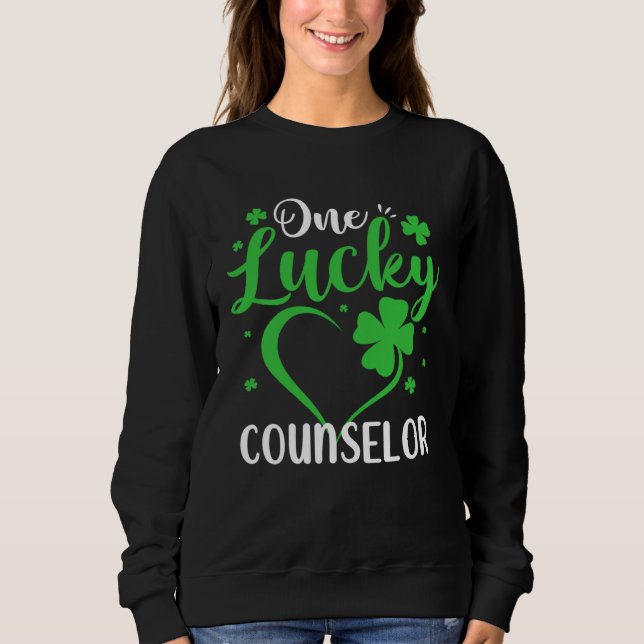 One Lucky Counselor Heart Shamrock St Patricks Day Sweatshirt (Vorderseite)