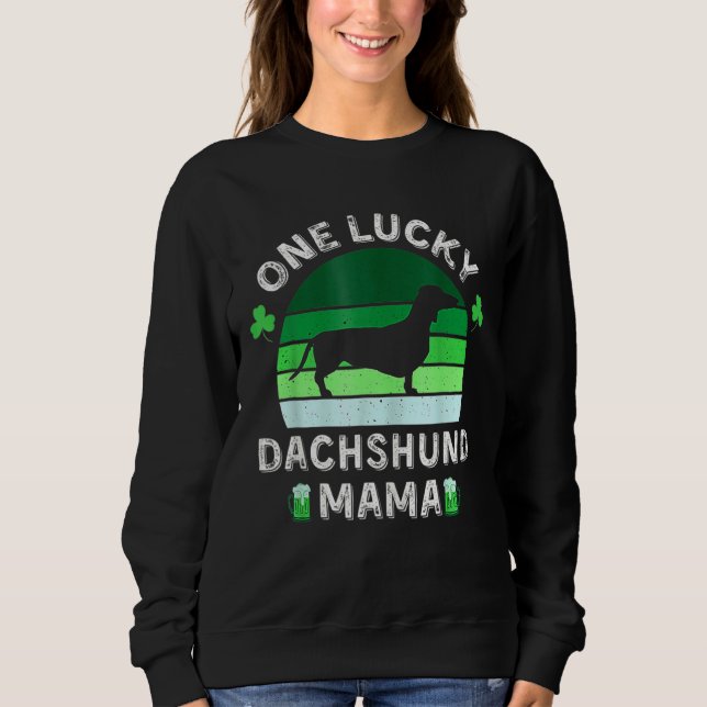 One Lucky Dackel Mama Funny St Patrick's Day Sh Sweatshirt (Vorderseite)
