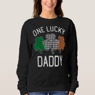 One Lucky Daddy St Patrick's Day Irish Flag Karier Sweatshirt