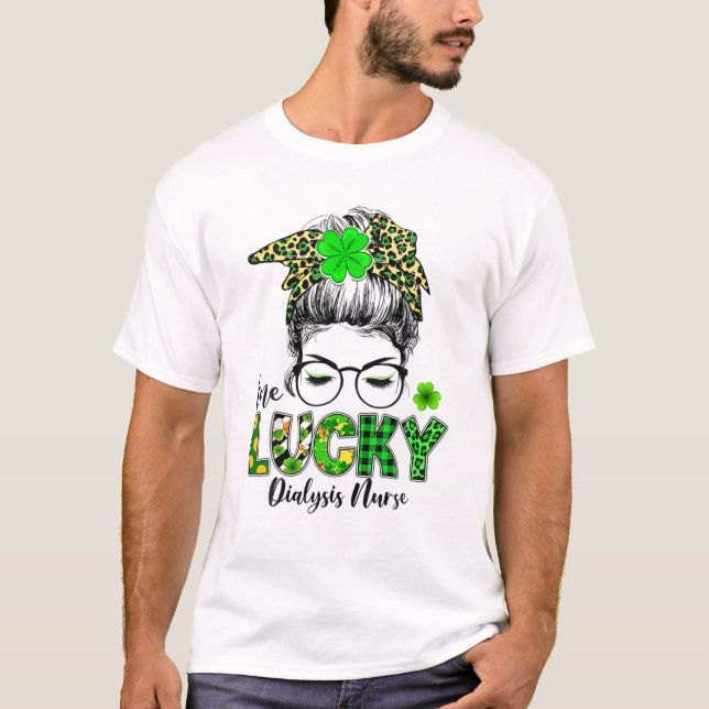 One Lucky Dialysis Nurse Messy Bun Kleeblatt St Pa T-Shirt (Vorderseite)