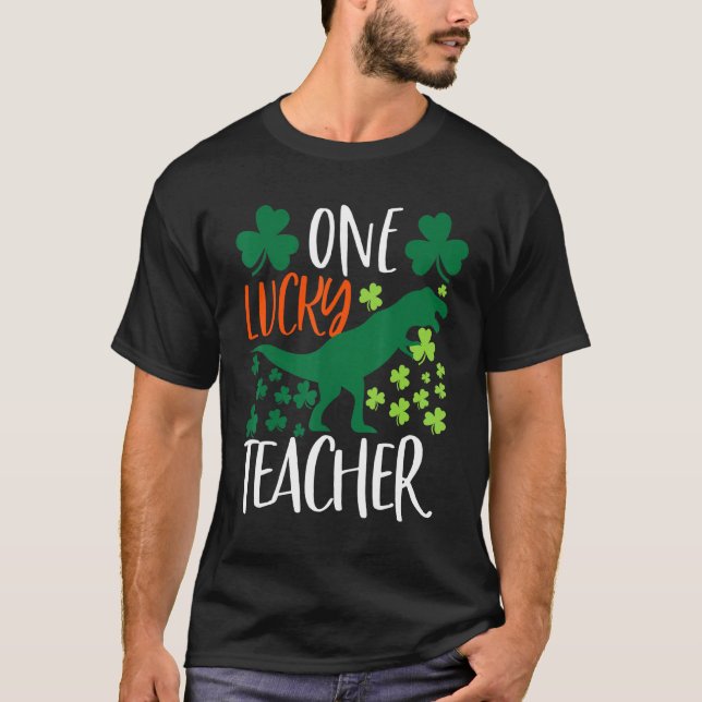 One Lucky Dinosaur Teacher Funny St Patricku2019s T-Shirt (Vorderseite)