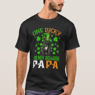 One Lucky Dog Papa French Bulldog Vater St Patrick T-Shirt