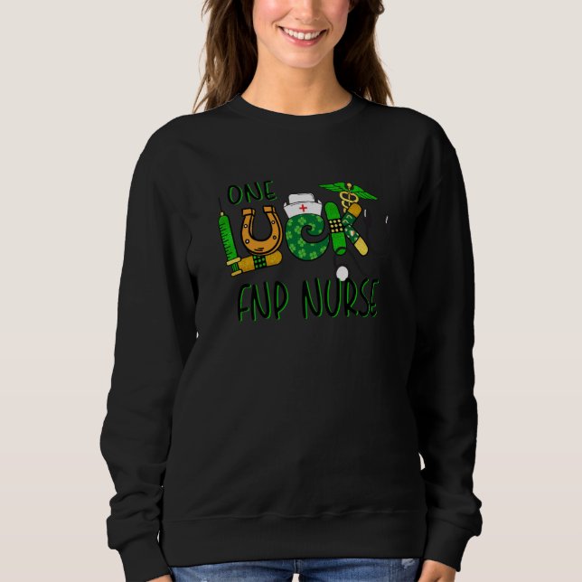 One Lucky Fnp Nurse Shamrock Stethoscope St Patric Sweatshirt (Vorderseite)