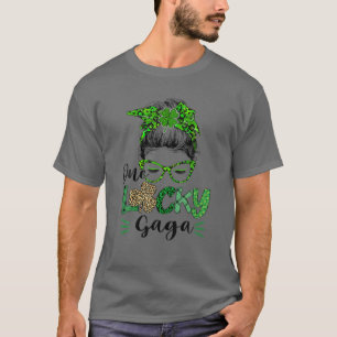 One Lucky Gaga St Patricks Day Mom Grandma Messy B T-Shirt