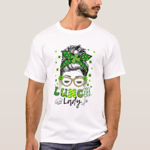 One Lucky Lunch Lady Kleeblatt Messy Bun Funny St T-Shirt