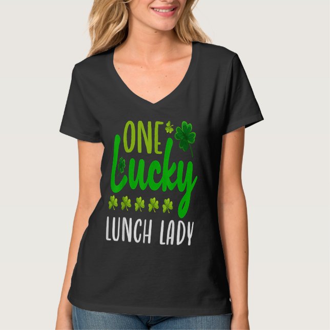 One Lucky Lunch Lady St Patricks Day Irish Shamroc T-Shirt (Vorderseite)