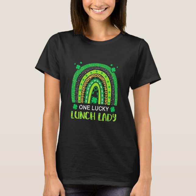 One Lucky Lunch Lady St Patrick's Day Kleeblatt Ra T-Shirt (Vorderseite)