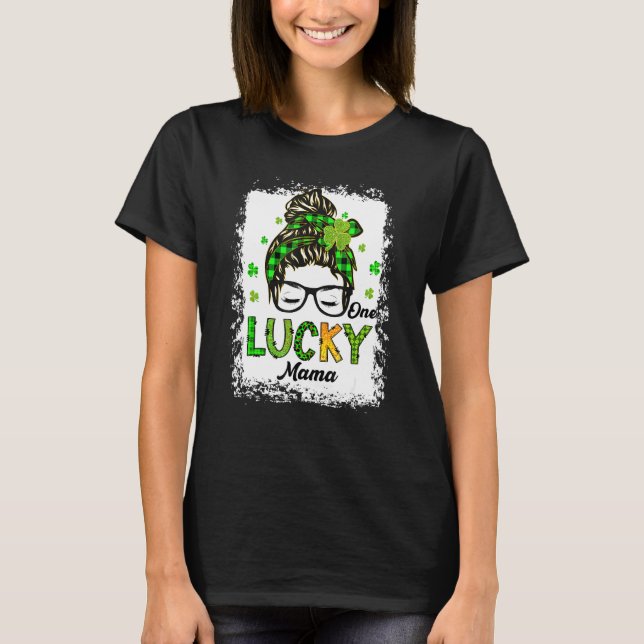 One Lucky Mama Messy Bun Hair Bleached Saint Patri T-Shirt (Vorderseite)
