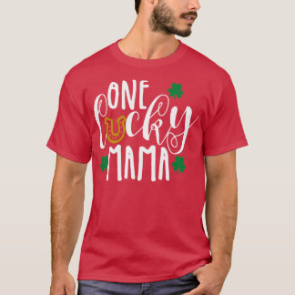 One Lucky Mama St. Patricks Day St Pattys Mama M T-Shirt