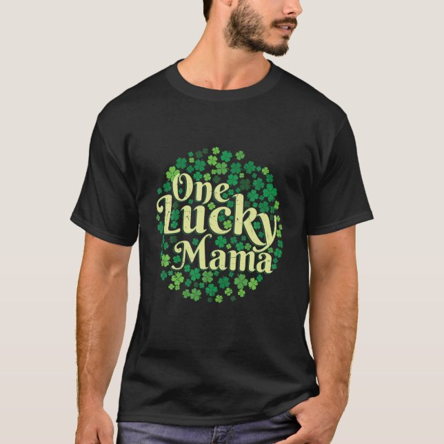 One Lucky Mama St. Patrick's Day T-Shirt (Vorderseite)