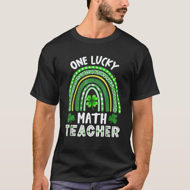 One Lucky Math Teacher Rainbow St Patrick's Day T-Shirt (Vorderseite)