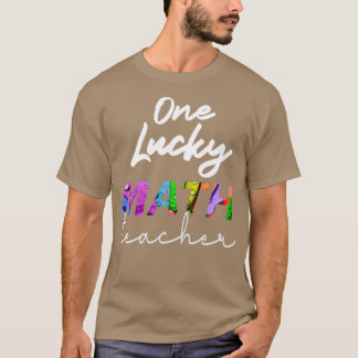 One Lucky Math Teacher witzig 1 T-Shirt