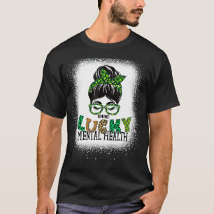 One Lucky Mental Health gebleicht Messy Bun St Pat T-Shirt