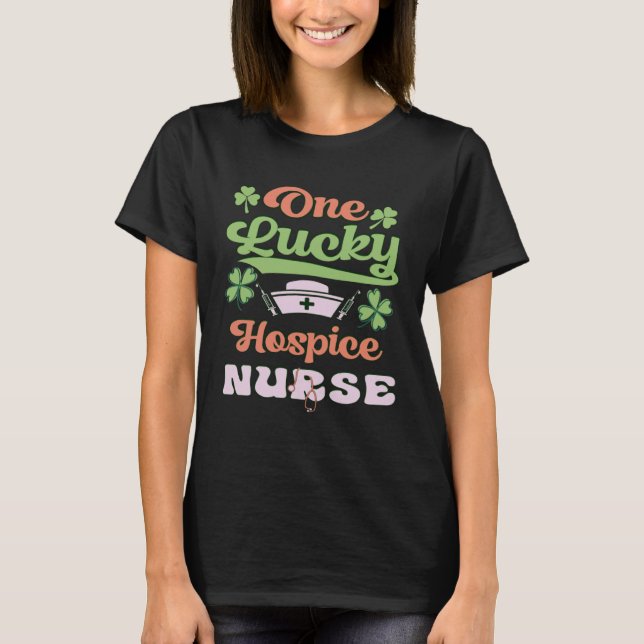 One Lucky Nurse St Patrick s Day Hospice Nurse T-Shirt (Vorderseite)