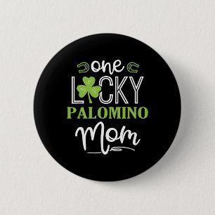One Lucky Palomino Horse Mama Irish Horsead Ridin Button