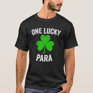 One Lucky Para - Funny Family St Patrick's Day T-Shirt