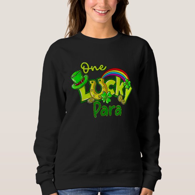 One Lucky Para St Patricks Day Shamrock Paraprofes Sweatshirt (Vorderseite)