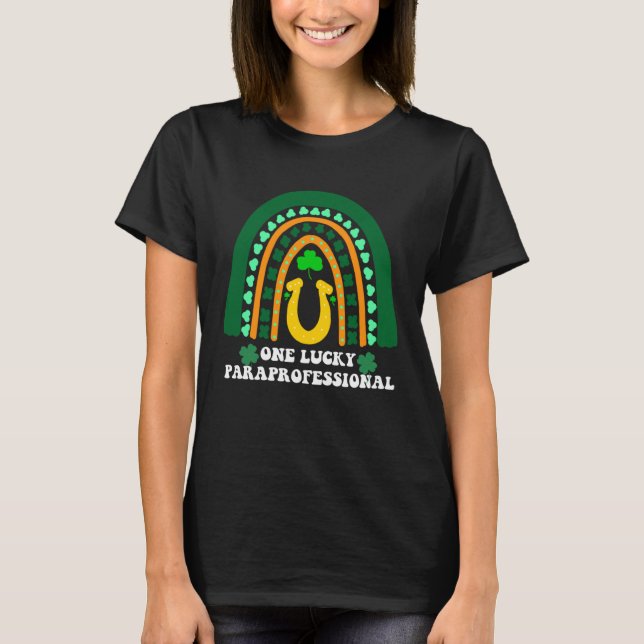 One Lucky Paraprofessional Rainbow St Patricks Day T-Shirt (Vorderseite)