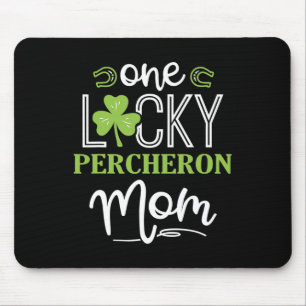 One Lucky Percheron Horse Mama Irish Horseback Rid Mousepad