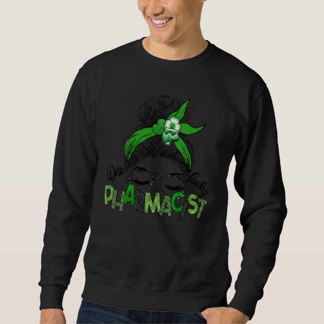 One Lucky Pharmacist Messy Bun Shamrock St Patrick Sweatshirt (Vorderseite)