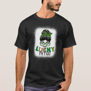 One Lucky Physio gebleicht Messy Bun St Patricks D T-Shirt