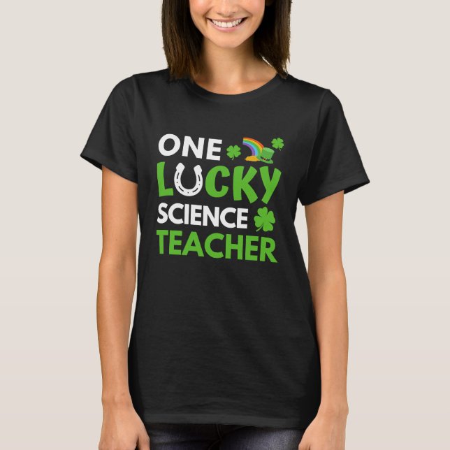 One Lucky Science Teacher  St Patricks Day Science T-Shirt (Vorderseite)