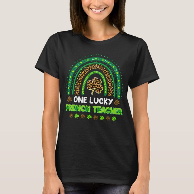 One Lucky Shamrock French Teacher St Patricks Day T-Shirt (Vorderseite)