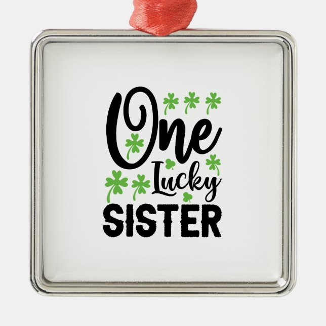 One Lucky Sister Ornament Aus Metall (Vorne)