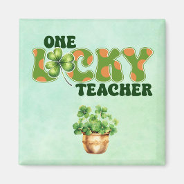 One Lucky Teacher Magnet