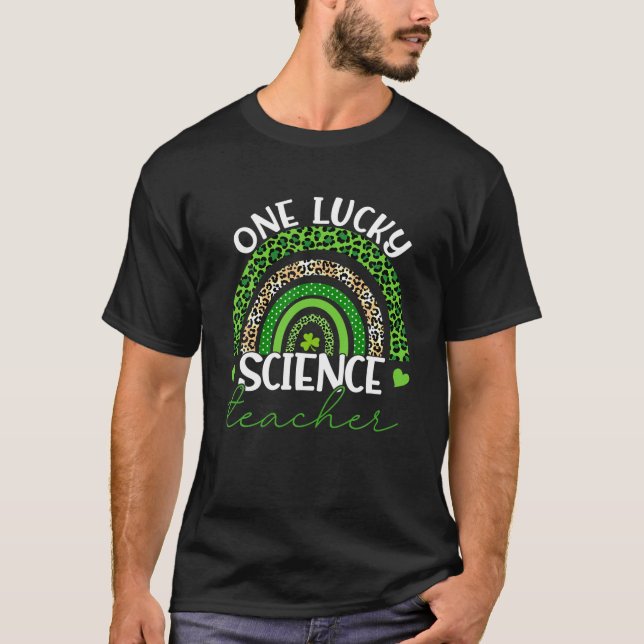 One Lucky Teacher Rainbow St Patrick's Day Science T-Shirt (Vorderseite)