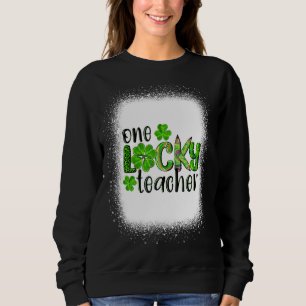 One Lucky Teacher St Patrick S Day Kindergarten Te Sweatshirt